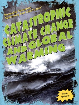 cover image of Catastrophic Climate Change and Global Warming